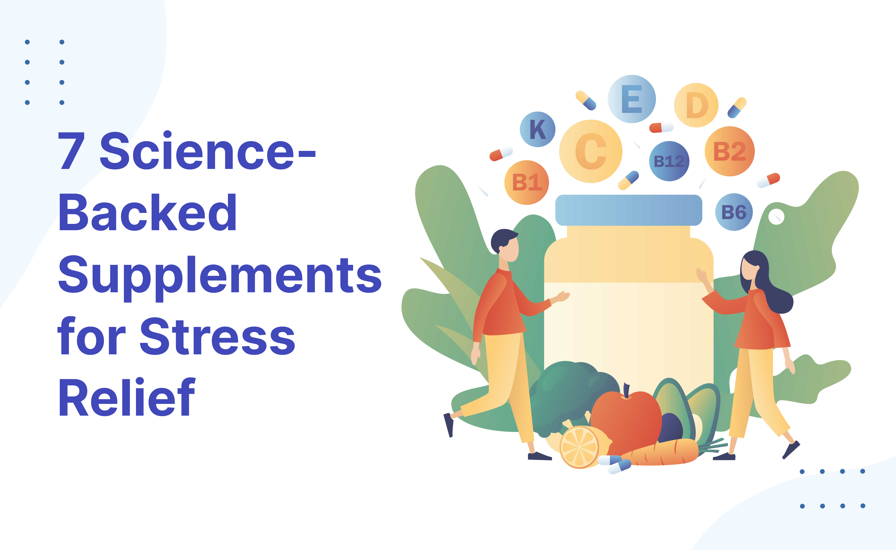 7 ScienceBacked Supplements for Stress Relief